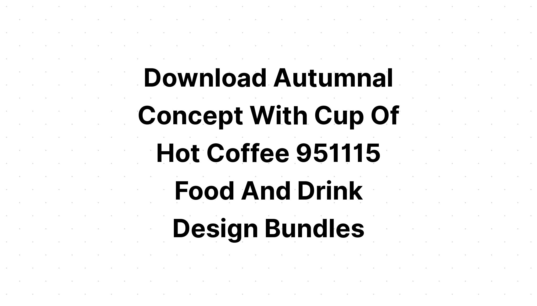 Download Coffee Cup Bundle SVG File